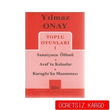 Toplu Oyunları 1 Sanatçının Ölümü - Araf’ta Kalanlar - Karagöz’ün Muamması - Yılmaz Onay