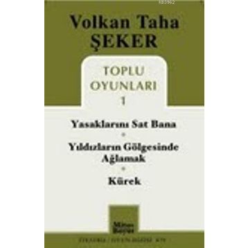 TOPLU OYUNLARI 1 YASAKLARINI SAT BANA - YILDIZLARIN GÖLGESINDE AĞLAMAK - KÜREK - VOLKAN TAHA ŞEKER