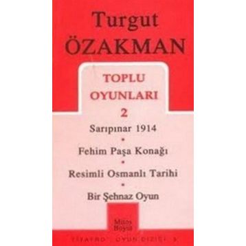TOPLU OYUNLARI 2 SARIPINAR 1914 - FEHIM PAŞA KONAĞI - RESIMLI OSMANLI TARIHI - BIR ŞEHNAZ OYUN - TURGUT ÖZAKMAN