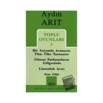 TOPLU OYUNLARI 3 BIR SORUMLU ARANIYOR, TÜM ÜLKE TARANIYOR - GÜNEŞI PARLATANLARIN GÖLGESINDE - ... - SON GÜN - AYDIN ARIT
