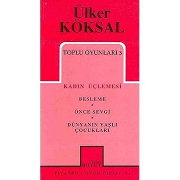 TOPLU OYUNLARI 3 KADIN ÜÇLEMESİ - ÜLKER KÖKSAL