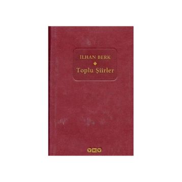 TOPLU ŞİİRLER - İLHAN BERK