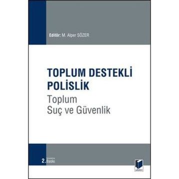 Toplum Destekli Polislik - M. Alper Sözer