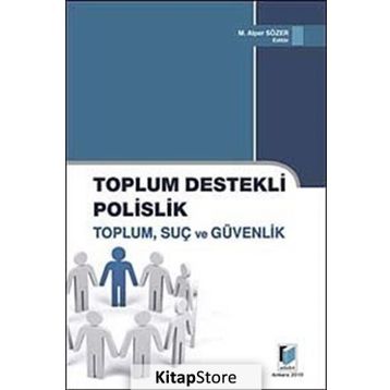 Toplum Destekli Polislik - M. Alper Sözer