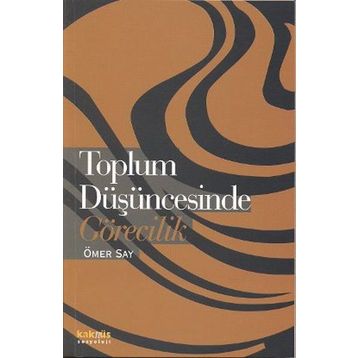 TOPLUM DÜŞÜNCESINDE GÖRECILIK - ÖMER SAY