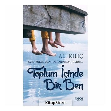 Toplum İçinde Bir Ben - Ali Kılıç