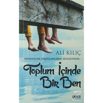 Toplum İçinde Bir Ben - Ali Kılıç