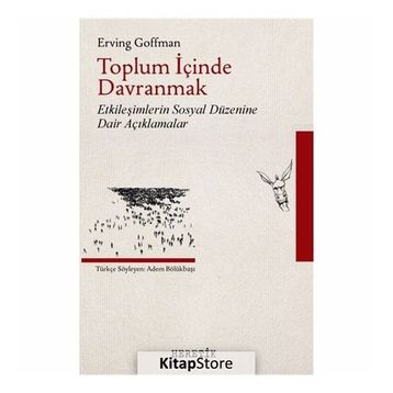 Toplum İçinde Davranmak - Erving Goffman