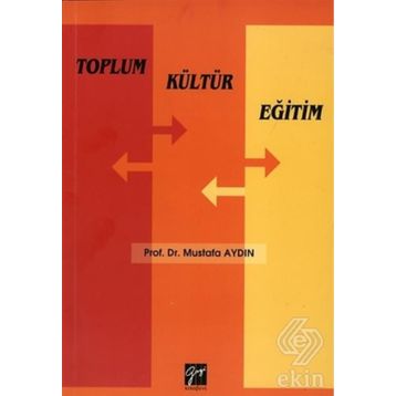 Toplum Kültür Eğitim - Mustafa Aydın