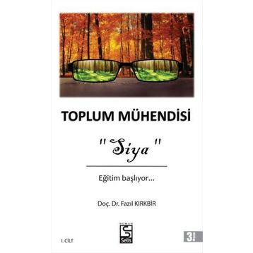 Toplum Mühendisi - Siya - Fazıl Kırkbir