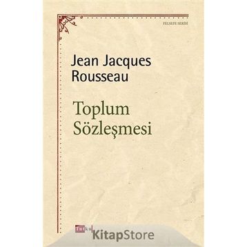 TOPLUM SÖZLEŞMESI - JEAN JACQUES ROUSSEAU
