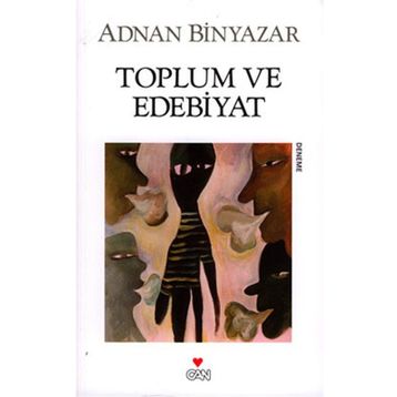 TOPLUM VE EDEBIYAT - ADNAN BINYAZAR