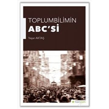 Toplumbilimin ABC’si - Yaşar Aktaş