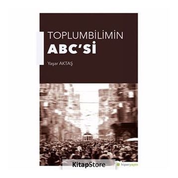 Toplumbilimin ABC’si - Yaşar Aktaş
