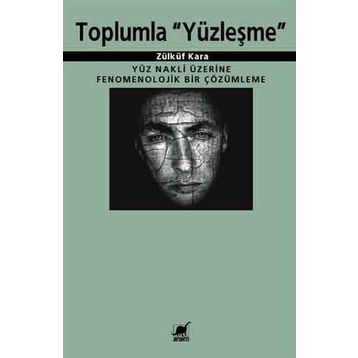 TOPLUMLA YÜZLEŞME - ZÜLKÜF KARA
