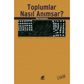 TOPLUMLAR NASIL ANIMSAR? - PAUL CONNERTON