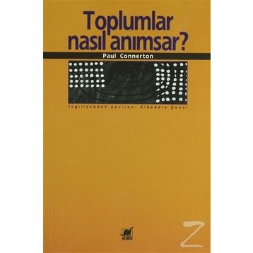 TOPLUMLAR NASIL ANIMSAR? - PAUL CONNERTON
