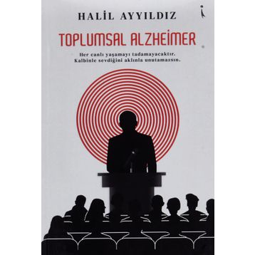 Toplumsal Alzheimer - Halil Ayyıldız