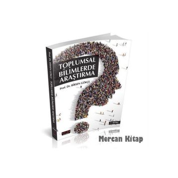 TOPLUMSAL BILIMLERDE ARAŞTIRMA - BIRSEN GÖKÇE