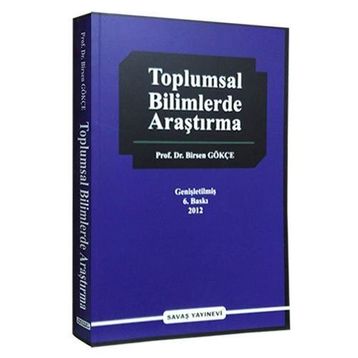TOPLUMSAL BILIMLERDE ARAŞTIRMA - BIRSEN GÖKÇE