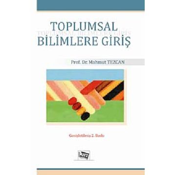 TOPLUMSAL BILIMLERE GİRİŞ - MAHMUT TEZCAN