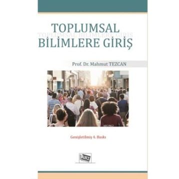 TOPLUMSAL BILIMLERE GİRİŞ - MAHMUT TEZCAN