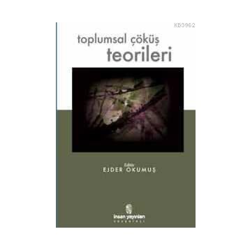 TOPLUMSAL ÇÖKÜŞ TEORILERI - EJDER OKUMUŞ