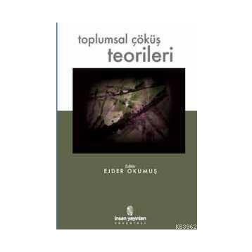 TOPLUMSAL ÇÖKÜŞ TEORILERI - EJDER OKUMUŞ