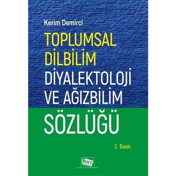 Toplumsal Dilbilim Diyalektoloji ve Ağızbilim Sözlüğü - Kerim Demirci