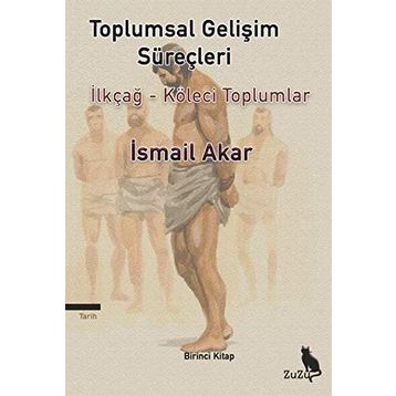Toplumsal Gelişim Süreçleri - İsmail Akar