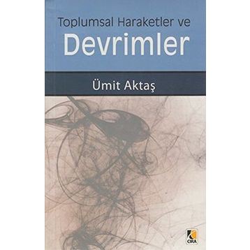 Toplumsal Hareketler ve Devrimler - Ümit Aktaş