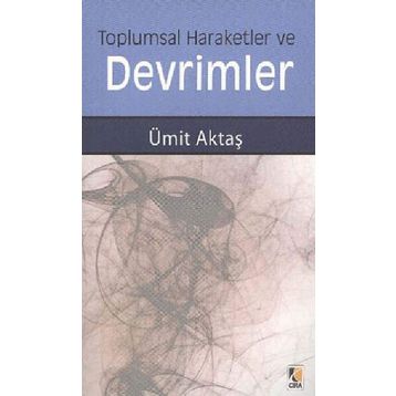 Toplumsal Hareketler ve Devrimler - Ümit Aktaş