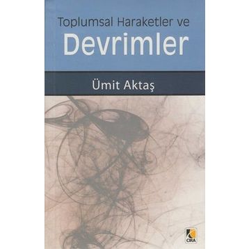 Toplumsal Hareketler ve Devrimler - Ümit Aktaş