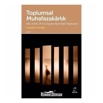 Toplumsal Muhafazakarlık - Ayşegül Kurtoğlu