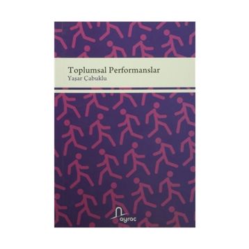 Toplumsal Performanslar - Yaşar Çabuklu
