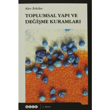 Toplumsal Yapı ve Değişme Kuramları - Alev Erkilet