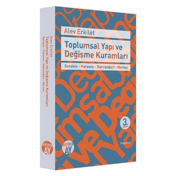 Toplumsal Yapı ve Değişme Kuramları - Alev Erkilet