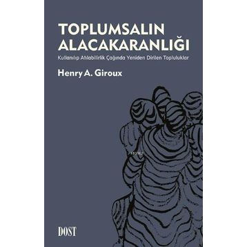 Toplumsalın Alacakaranlığı - Henry A. Giroux