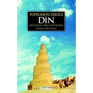 Toplumun Direği Din - Ahmet Faruk Kılıç