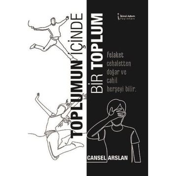 Toplumun İçinde Bir Toplum - Cansel Arslan