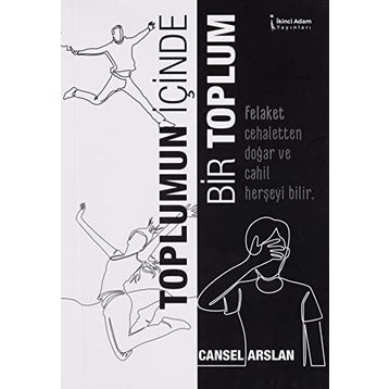 Toplumun İçinde Bir Toplum - Cansel Arslan