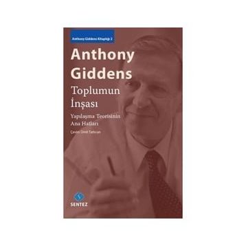Toplumun İnşası - Anthony Giddens