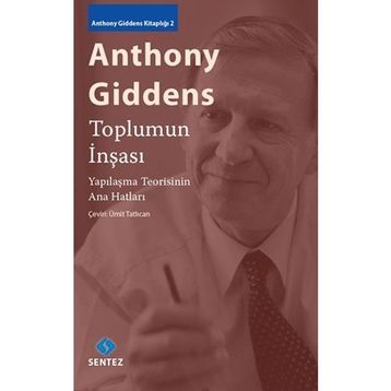 Toplumun İnşası - Anthony Giddens