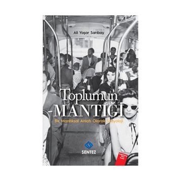 Toplumun Mantığı - Ali Yaşar Sarıbay