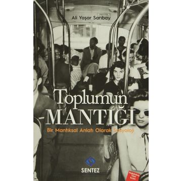 Toplumun Mantığı - Ali Yaşar Sarıbay
