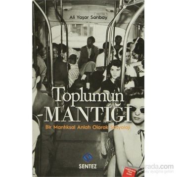 Toplumun Mantığı - Ali Yaşar Sarıbay