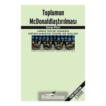 Toplumun McDonaldlaştırılması - George Ritzer
