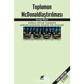 Toplumun McDonaldlaştırılması - George Ritzer