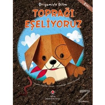 Toprağı Eşeliyoruz - Origamiyle Bilim - Thomas Kingsley Troupe