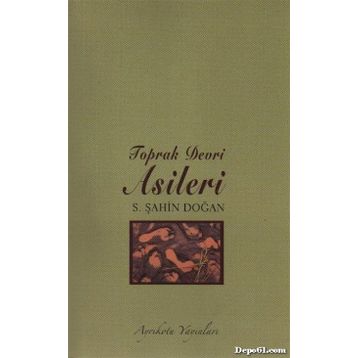 Toprak Devri Asileri - S. Şahin Doğan